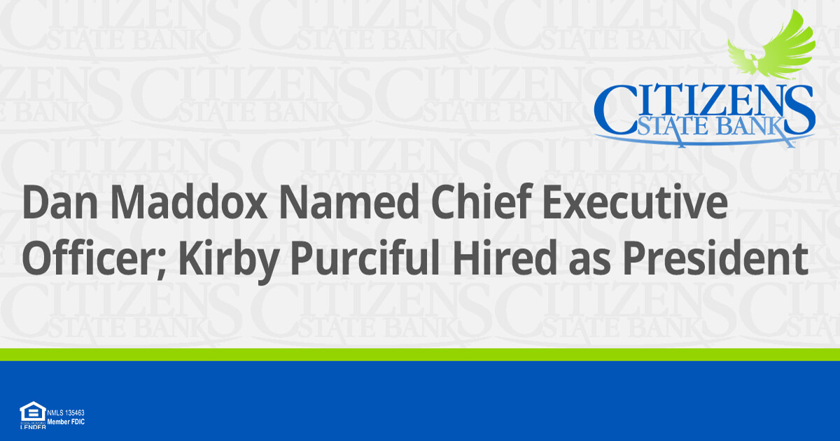 Dan Maddox Named Chief Executive Officer; Kirby Purciful Hired as President